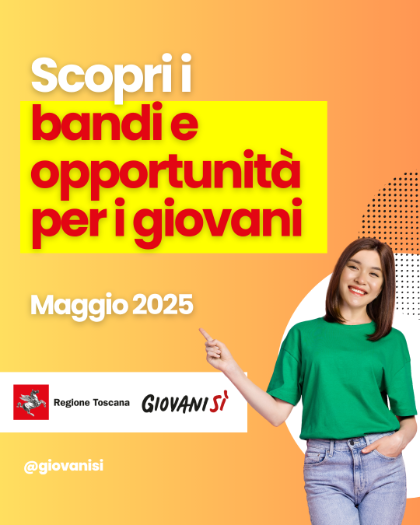 Bandi e opportunità - Progetto Giovanisì - Maggio 2025 Bandi e opportunità - Progetto Giovanisì - Maggio 2025